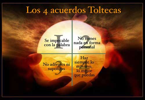 Recordando los 4 acuerdos toltecas