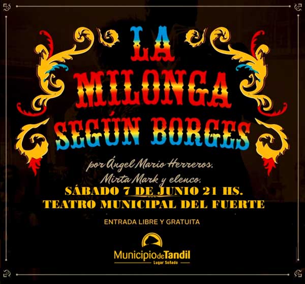 La milonga segn Borges en el Teatro del Fuerte