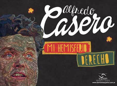 Alfredo Casero, presenta Mi hemisferio derecho